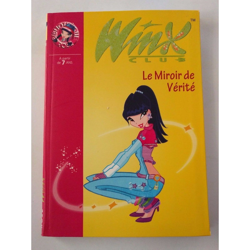 WinX Club T. 18 Le Miroir de Vérité - Bibliothèque Rose