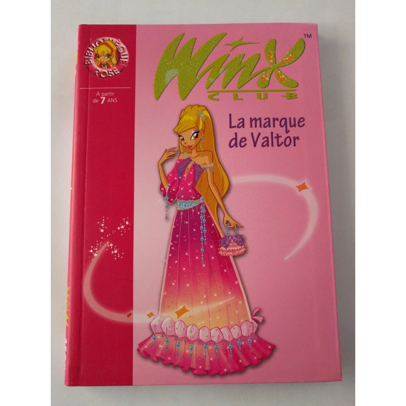 WinX Club T. 17 La Marque de Valtor - Bibliothèque Rose