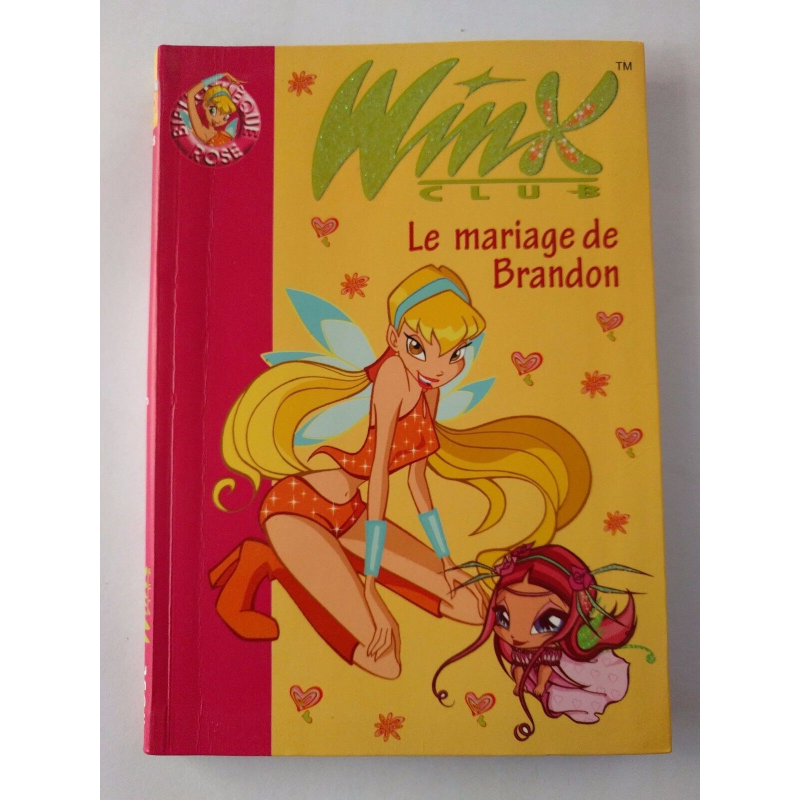 WinX Club T. 8 Le Mariage de Brandon - Bibliothèque Rose
