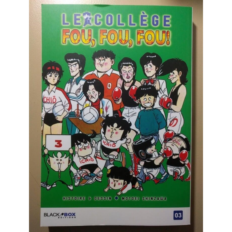 Le Collège fou fou fou Kimengumi T. 3 - Motoei Shinzawa - Black Box manga VF