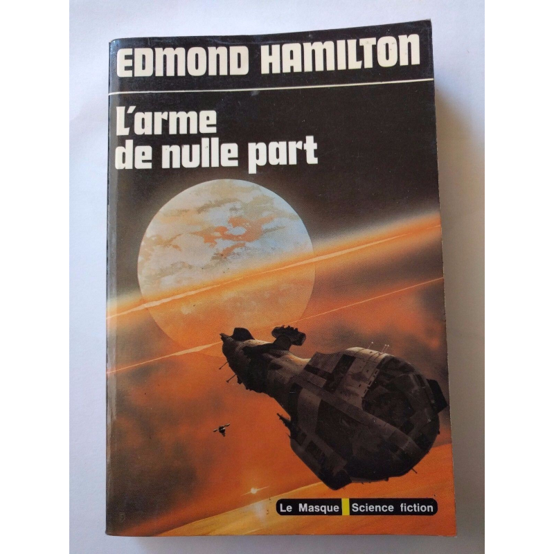 L'Arme de nulle part - Edmond Hamilton - Le Masque Science fiction