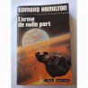 L'Arme de nulle part - Edmond Hamilton - Le Masque Science fiction