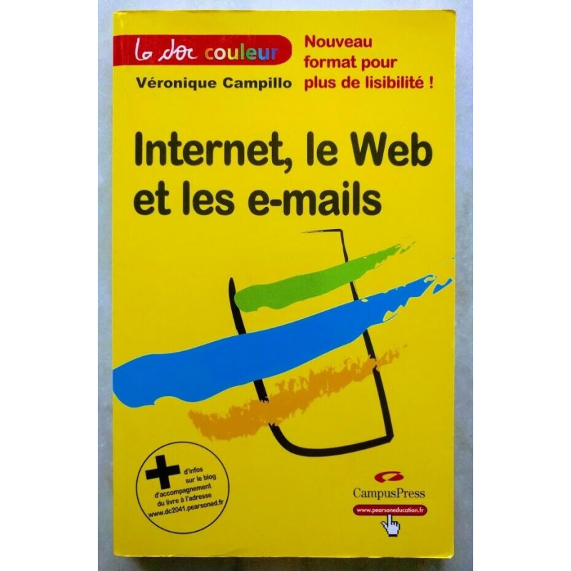 Internet le Web et les e-mails - Le Doc Couleur - Véronique Campillo - CampusPresse
