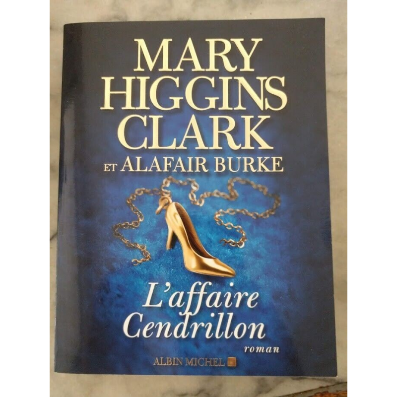 Mary Higgins Clark - Alafair Burke - L'Affaire Cendrillon - Albin Michel