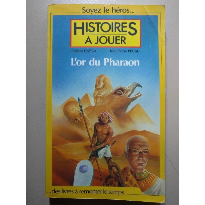 Histoires à Jouer : L'Or du Pharaon - Cayla Pecau - Presses Pocket