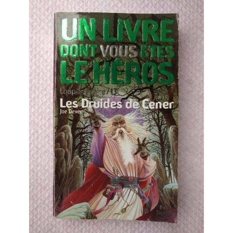 Loup Solitaire T. 13 Les Druides de Cener - Joe Dever