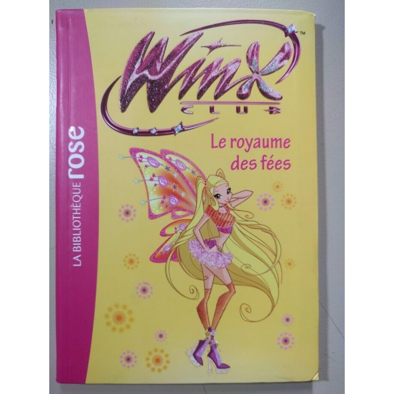 WinX Club T. 40 Le Royaume des Fées - Bibliothèque Rose