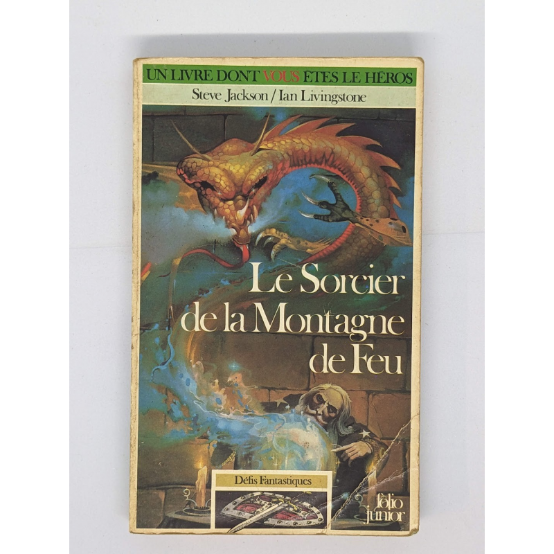 Défis Fantastiques : Le Sorcier de la Montagne de Feu - Steve Jackson - Ian Livingstone