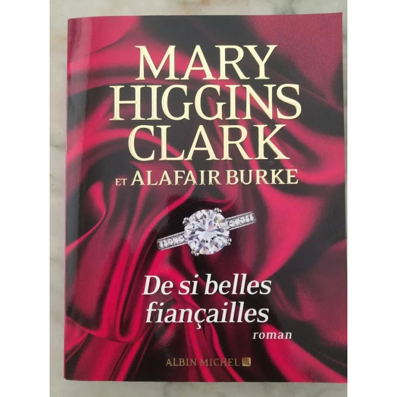 Mary Higgins Clark - Alafair Burke - De si belles fiançailles