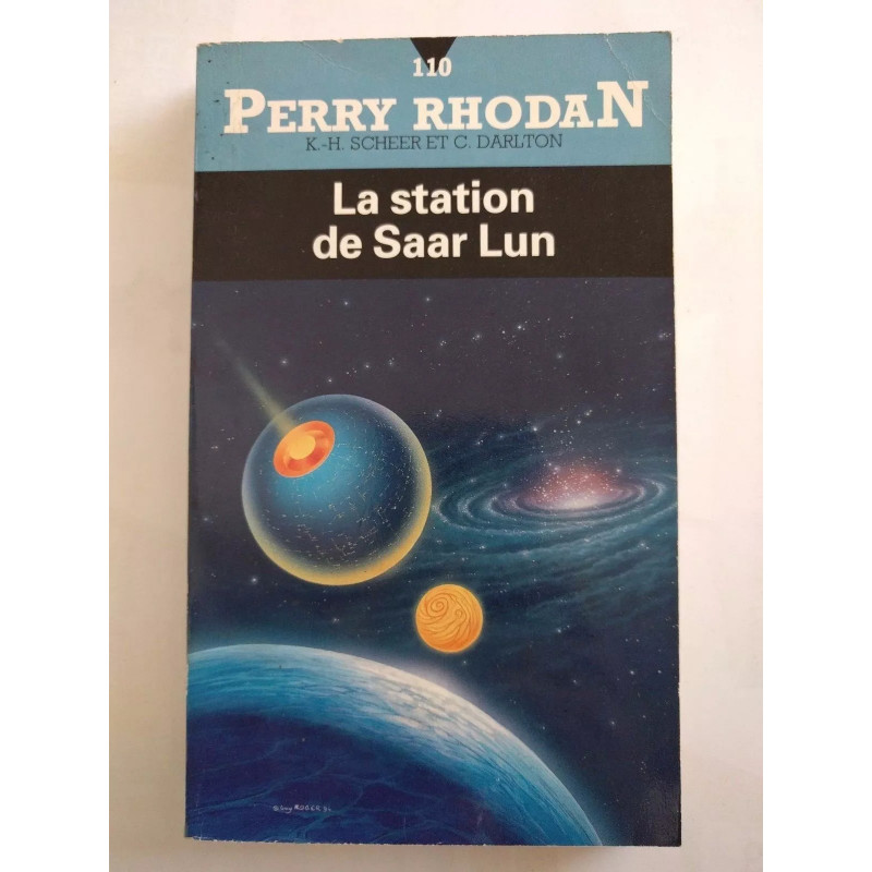 Perry Rhodan T. 110 La Station de Saar Lun - Scheer Darlton