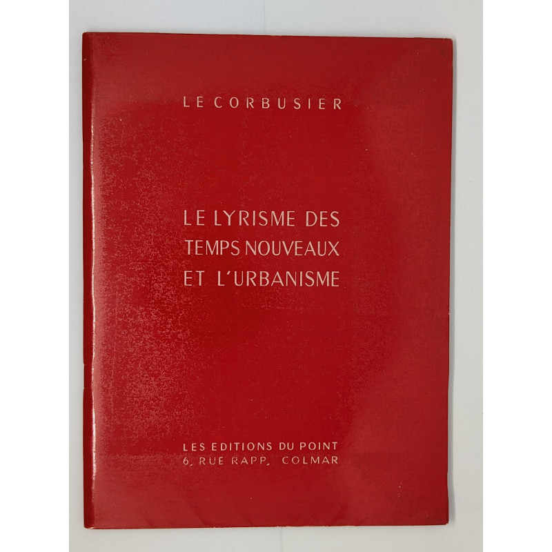 Le Point - Revue artistique et littéraire : Le Corbusier - Le Lyrisme des Temps Nouveaux et l'Urbanisme Le Point - Revue artistique et littéraire : Le Corbusier - Le Lyrisme des Temps Nouveaux et l'Urbanisme