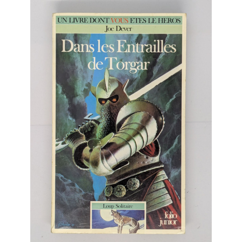 Loup Solitaire T. 10 Dans les Entrailles de Torgar - Joe Dever Loup Solitaire T. 10 Dans les Entrailles de Torgar - Joe Dever