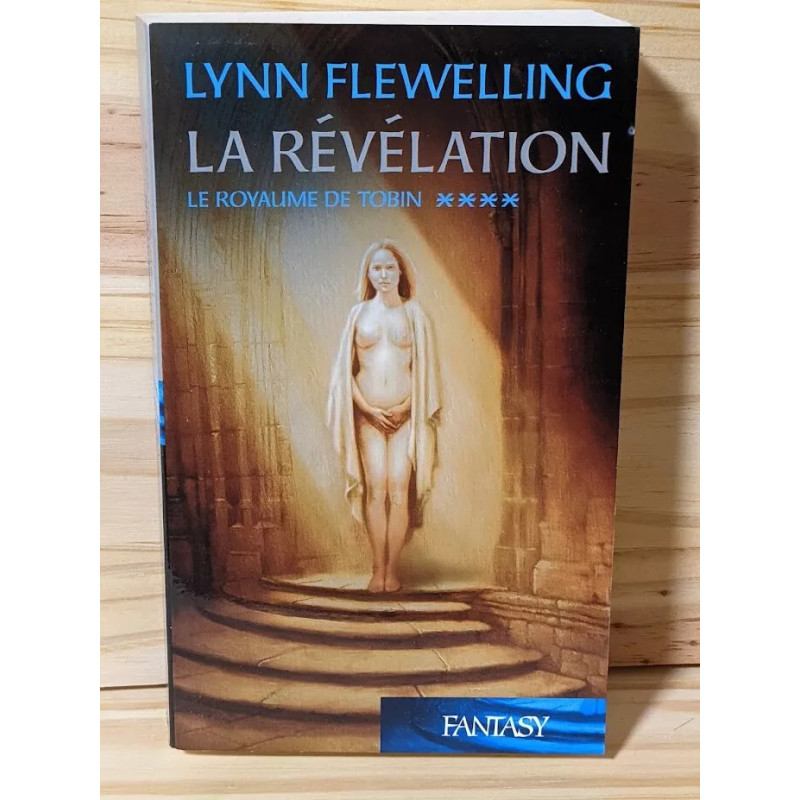 Le Royaume de Tobin T. 4 La Révélation - Lynn Flewelling