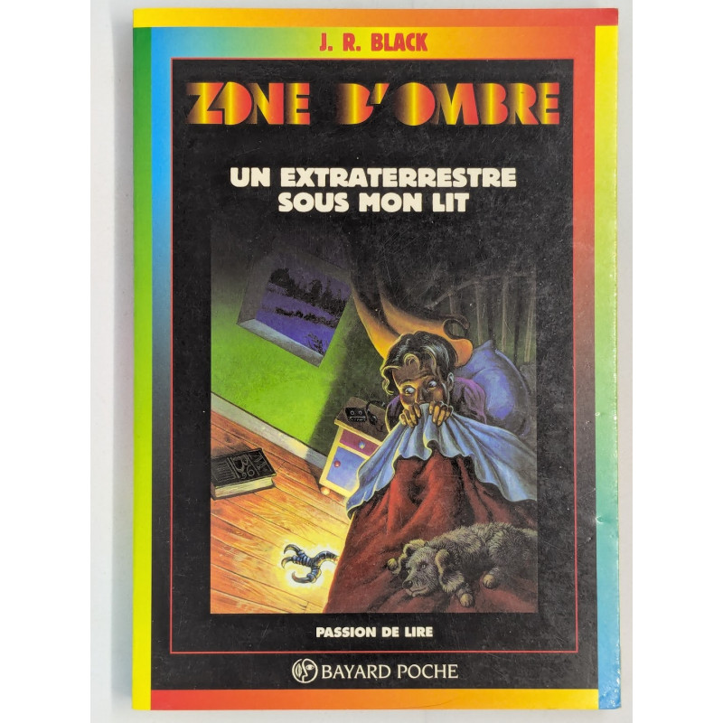 Zone d'Ombre : Un Extraterrestre sous mon lit - J. R. Black