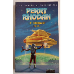 Perry Rhodan T. 46 Le Barrage Bleu - K.H. Scheer - Clark Darlton