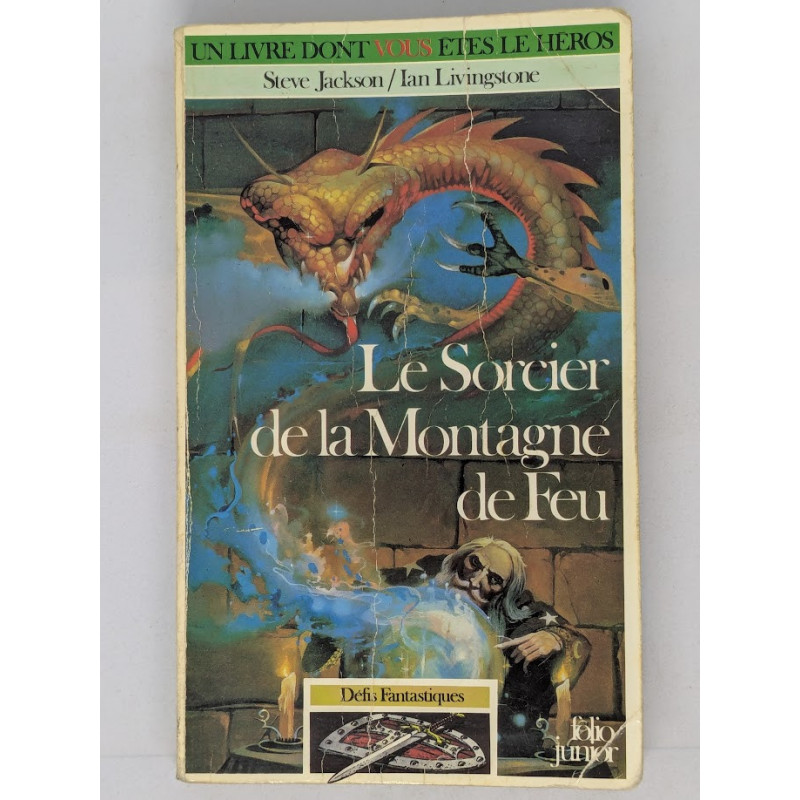 Défis Fantastiques : Le Sorcier de la Montagne de Feu - Steve Jackson - Ian Livingstone