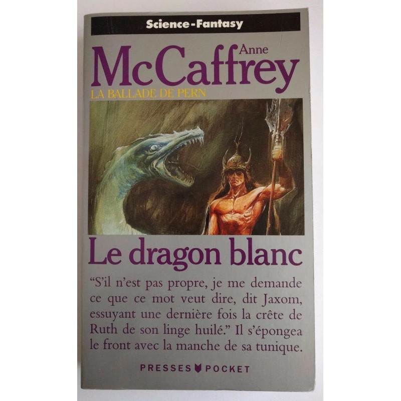 La Ballade de Pern : Le Dragon blanc - Anne McCaffrey