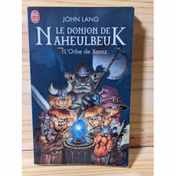 Le Donjon de Naheulbeuk T. 2 L'Orbe de Xaraz - John Lang