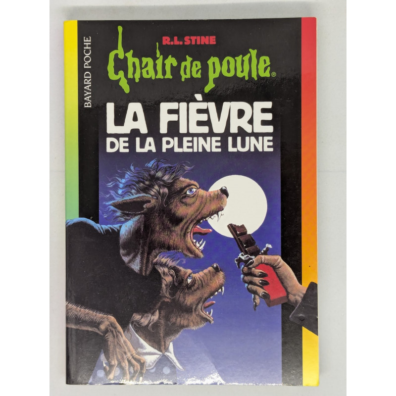 Chair de poule T. 68 La Fièvre de la pleine lune - R. L. Stine