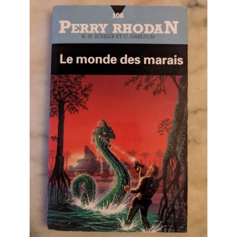 Perry Rhodan T. 108 Le monde des marais - K. H. Scheer - Clark Darlton