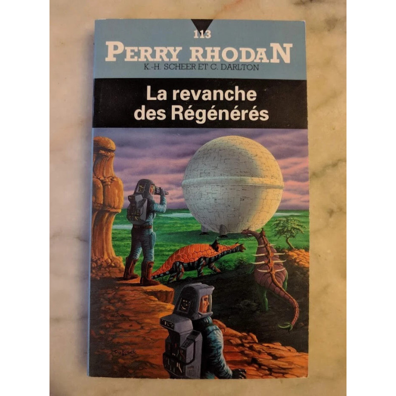 Perry Rhodan T. 113 La revanche des Régénérés - K. H. Scheer - Clark Darlton