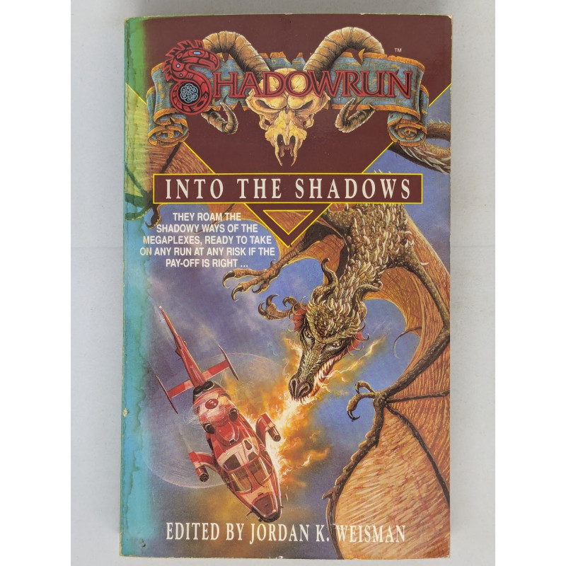 Shadowrun : Into the Shadows - Jordan K. Weisman