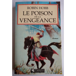L'Assassin Royal T. 4 Le Poison de la Vengeance - Robin Hobb