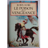 L'Assassin Royal T. 4 Le Poison de la Vengeance - Robin Hobb