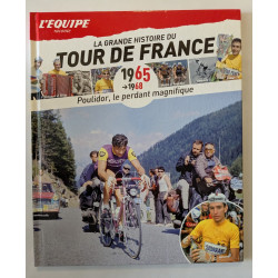 L'Equipe raconte La Grande Histoire du Tour de France T. 8 1965-1968 : Poulidor, le perdant magnifique