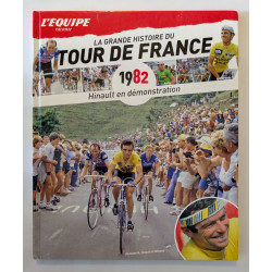 L'Equipe raconte La Grande Histoire du Tour de France T. 22 1982 : Hinault en démonstration